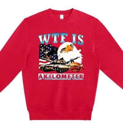 Wtf Is A Kilometer Eagle Badge American Signature Burger Premium Crewneck Sweatshirt