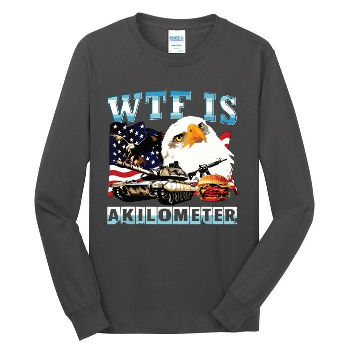 Wtf Is A Kilometer Eagle Badge American Signature Burger Tall Long Sleeve T-Shirt