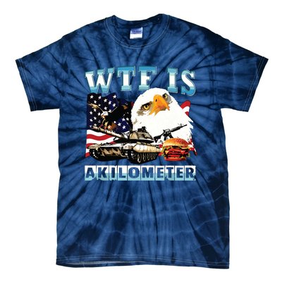 Wtf Is A Kilometer Eagle Badge American Signature Burger Tie-Dye T-Shirt