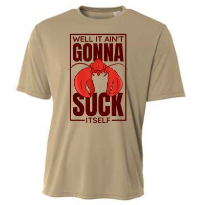 Well It AinT Gonna Suck Itself Cajun Crawfish Boil Vintage Cooling Performance Crew T-Shirt