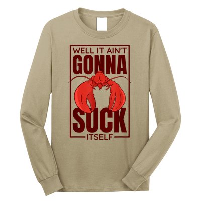 Well It AinT Gonna Suck Itself Cajun Crawfish Boil Vintage Long Sleeve Shirt