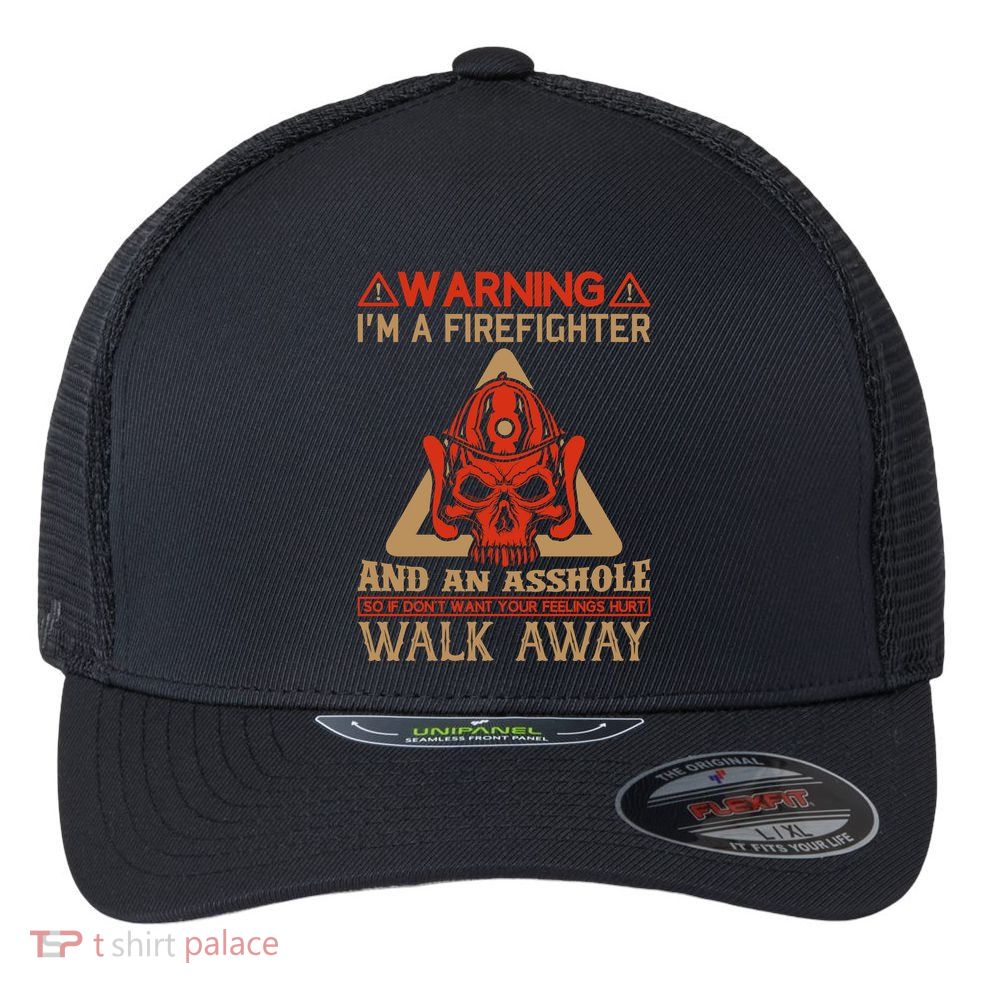 Warning I'm A Firefighter And An Asshole Flexfit Unipanel Trucker Cap