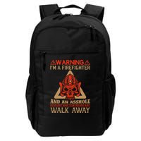 Warning I'm A Firefighter And An Asshole Backpack