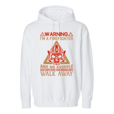 Warning I'm A Firefighter And An Asshole Garment-Dyed Fleece Hoodie