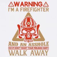 Warning I'm A Firefighter And An Asshole Hoodie