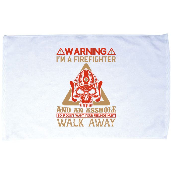 Warning I'm A Firefighter And An Asshole Microfiber Hand Towel