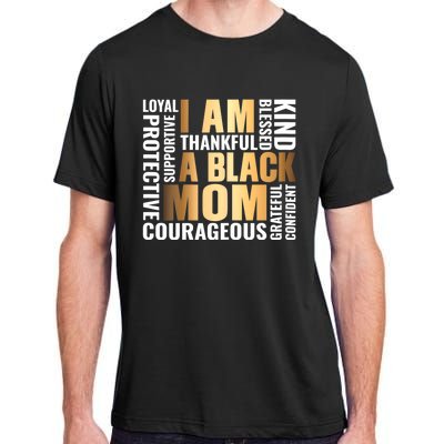 Womens I'm A Black Mom African American Mother's Day Adult ChromaSoft Performance T-Shirt