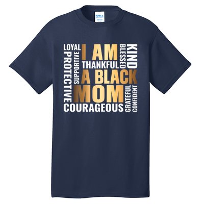 Womens I'm A Black Mom African American Mother's Day Tall T-Shirt