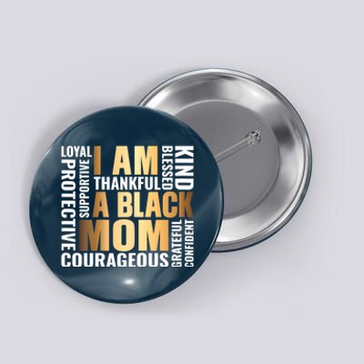 Womens I'm A Black Mom African American Mother's Day Button