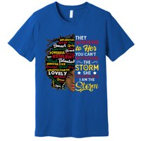 Wo I Am Storm They Whispered To Her You Can't Withstand Gift Premium T-Shirt