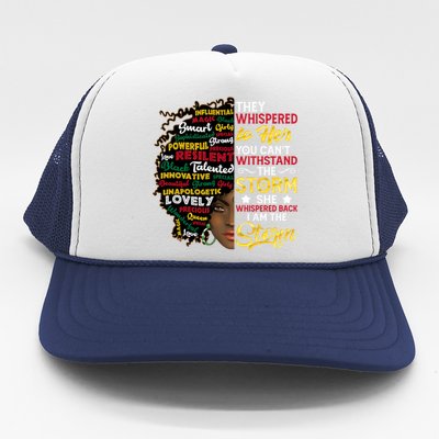 Wo I Am Storm They Whispered To Her You Can't Withstand Gift Trucker Hat