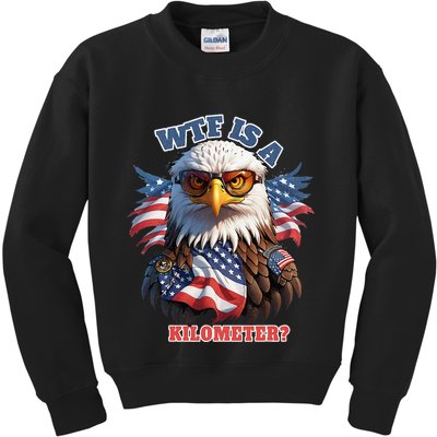 Wtf Is A Kilometer Eagle Usa July 4th Kids Sweatshirt