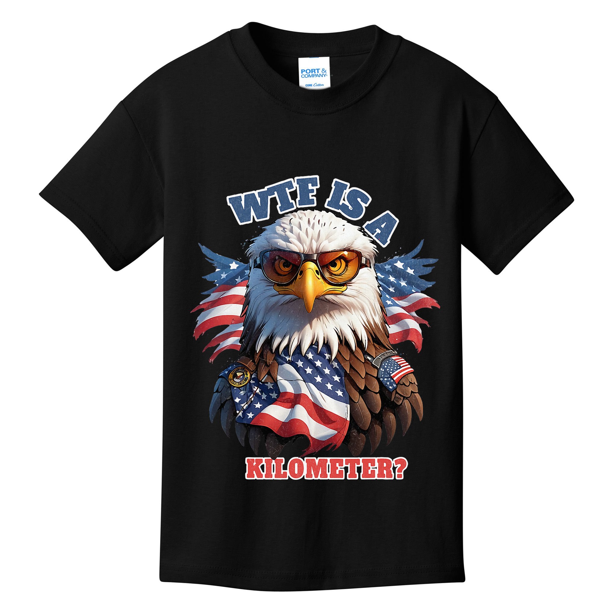 Wtf Is A Kilometer Eagle Usa July 4th Kids T-Shirt