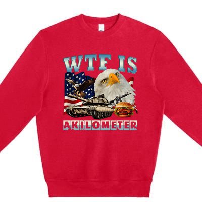 Wtf Is A Kilometer Eagle Badge American Signature Burger Premium Crewneck Sweatshirt