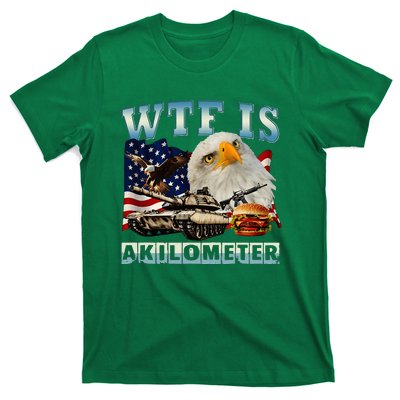 Wtf Is A Kilometer Eagle Badge American Signature Burger T-Shirt