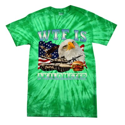 Wtf Is A Kilometer Eagle Badge American Signature Burger Tie-Dye T-Shirt