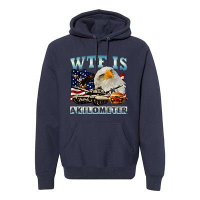 Wtf Is A Kilometer Eagle Badge American Signature Burger Premium Hoodie