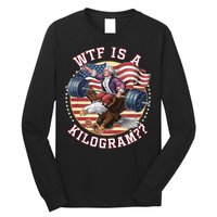 Wtf Is A Kilogram Funny 4th Of July Patriotic Eagle Usa Long Sleeve Shirt