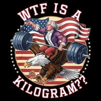 Wtf Is A Kilogram Funny 4th Of July Patriotic Eagle Usa Long Sleeve Shirt