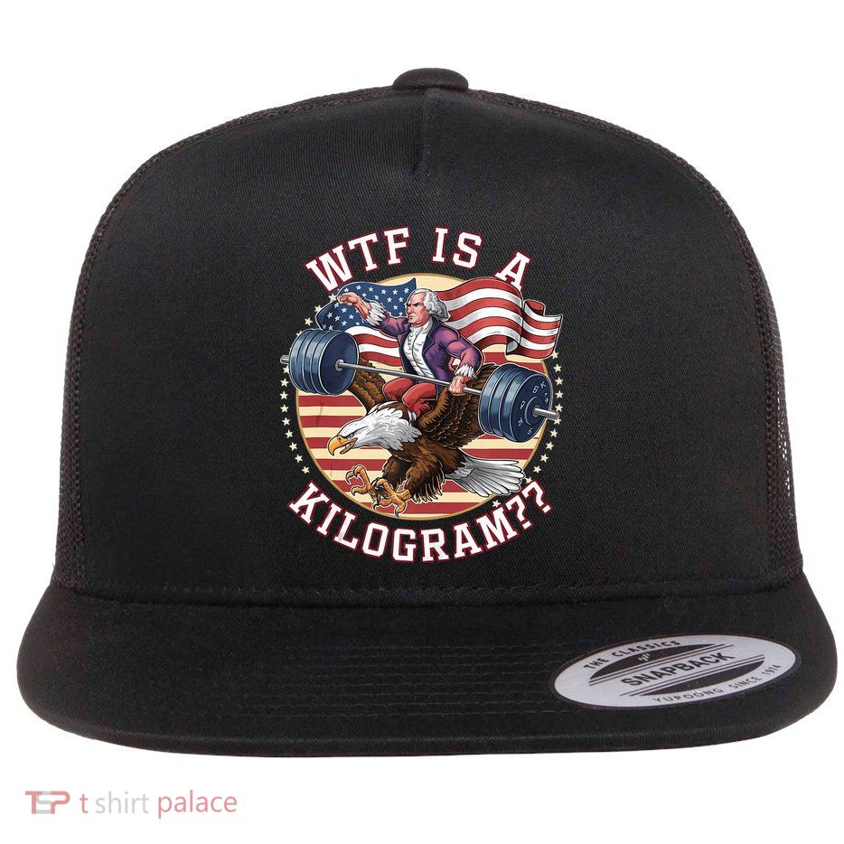 Wtf Is A Kilogram Funny 4th Of July Patriotic Eagle Usa Flatbill Hat