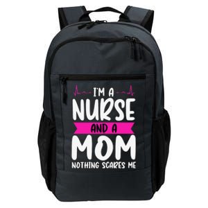 Womens I'm A Nurse And A Mom Nothing Scares Me Nurse Week Daily Commute Backpack