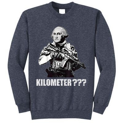 What Is A Kilometer George Washington Meme Funny 4th Of July Sweatshirt