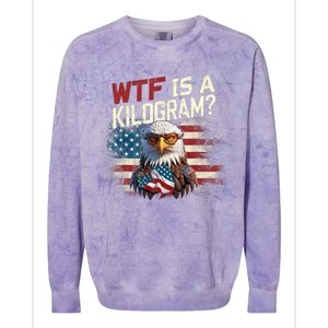 Wtf Is A Kilogram Funny 4th Of July Patriotic Eagle Usa Colorblast Crewneck Sweatshirt