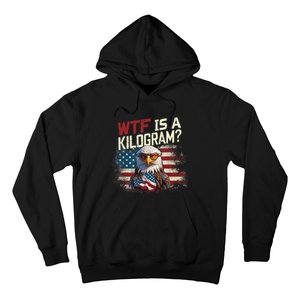 Wtf Is A Kilogram Funny 4th Of July Patriotic Eagle Usa Hoodie