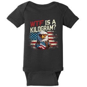 Wtf Is A Kilogram Funny 4th Of July Patriotic Eagle Usa Baby Bodysuit