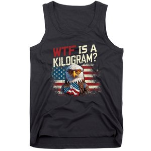 Wtf Is A Kilogram Funny 4th Of July Patriotic Eagle Usa Tank Top