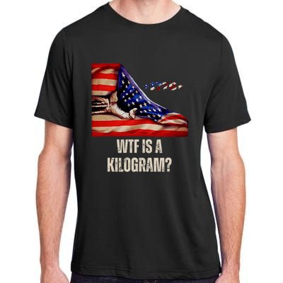 Wtf Is A Kilogram Funny 4th Of July Usa2024 Patriotic Adult ChromaSoft Performance T-Shirt