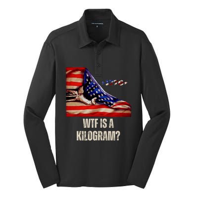 Wtf Is A Kilogram Funny 4th Of July Usa2024 Patriotic Silk Touch Performance Long Sleeve Polo