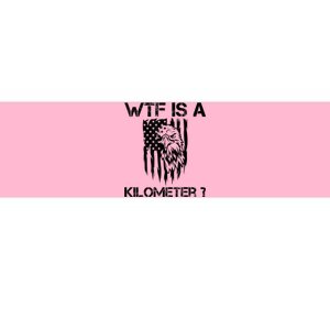 Wtf Is A Kilometer Eagle Badge American Signature Burger Bumper Sticker