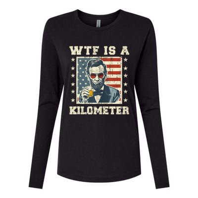 Wtf Is A Kilometer Abe Lincoln July 4th Funny Patriotic Womens Cotton Relaxed Long Sleeve T-Shirt