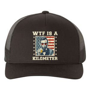 Wtf Is A Kilometer Abe Lincoln July 4th Funny Patriotic Yupoong Adult 5-Panel Trucker Hat