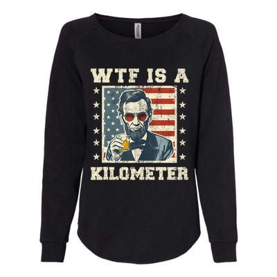 Wtf Is A Kilometer Abe Lincoln July 4th Funny Patriotic Womens California Wash Sweatshirt