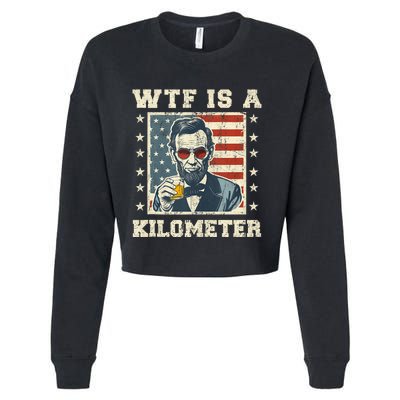 Wtf Is A Kilometer Abe Lincoln July 4th Funny Patriotic Cropped Pullover Crew