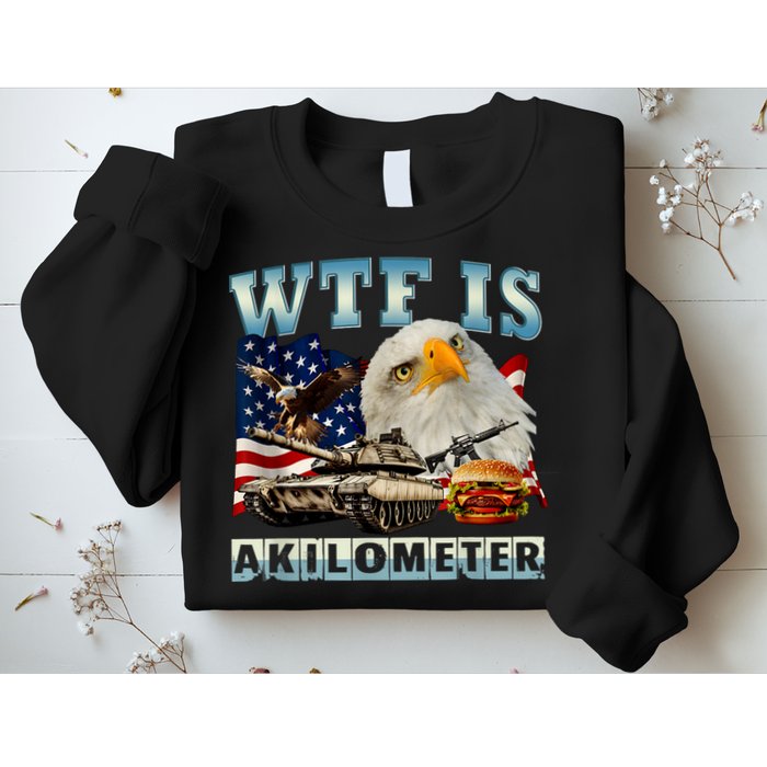 Wtf Is A Kilometer Eagle Badge American Signature Burger Sweatshirt