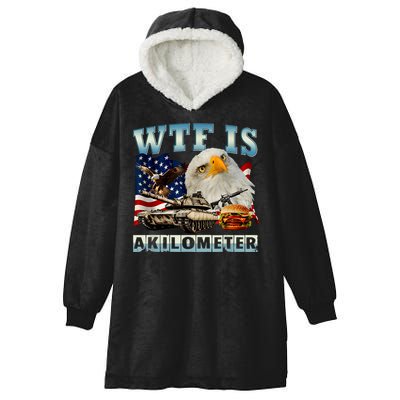 Wtf Is A Kilometer Eagle Badge American Signature Burger Hooded Wearable Blanket