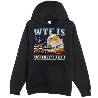 Wtf Is A Kilometer Eagle Badge American Signature Burger Premium Pullover Hoodie