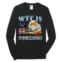 Wtf Is A Kilometer Eagle Badge American Signature Burger Tall Long Sleeve T-Shirt