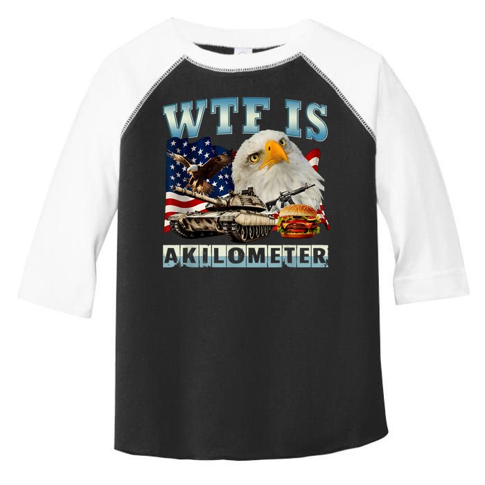 Wtf Is A Kilometer Eagle Badge American Signature Burger Toddler Fine Jersey T-Shirt