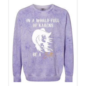 Womens In A World Full Of Karens Be A Beth Funny Beth Lovers Colorblast Crewneck Sweatshirt