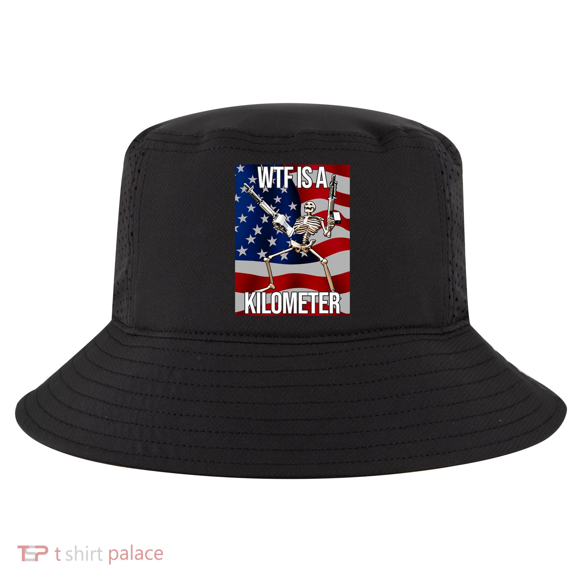 Wtf Is A Kilometer American Skeleton Funny Cool Comfort Performance Bucket Hat