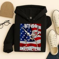 Wtf Is A Kilometer American Skeleton Funny Hoodie