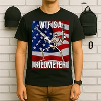 Wtf Is A Kilometer American Skeleton Funny T-Shirt
