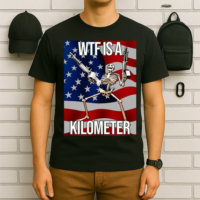 Wtf Is A Kilometer American Skeleton Funny T-Shirt