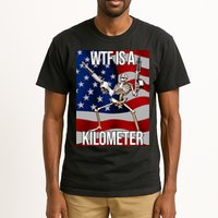 Wtf Is A Kilometer American Skeleton Funny Tall T-Shirt