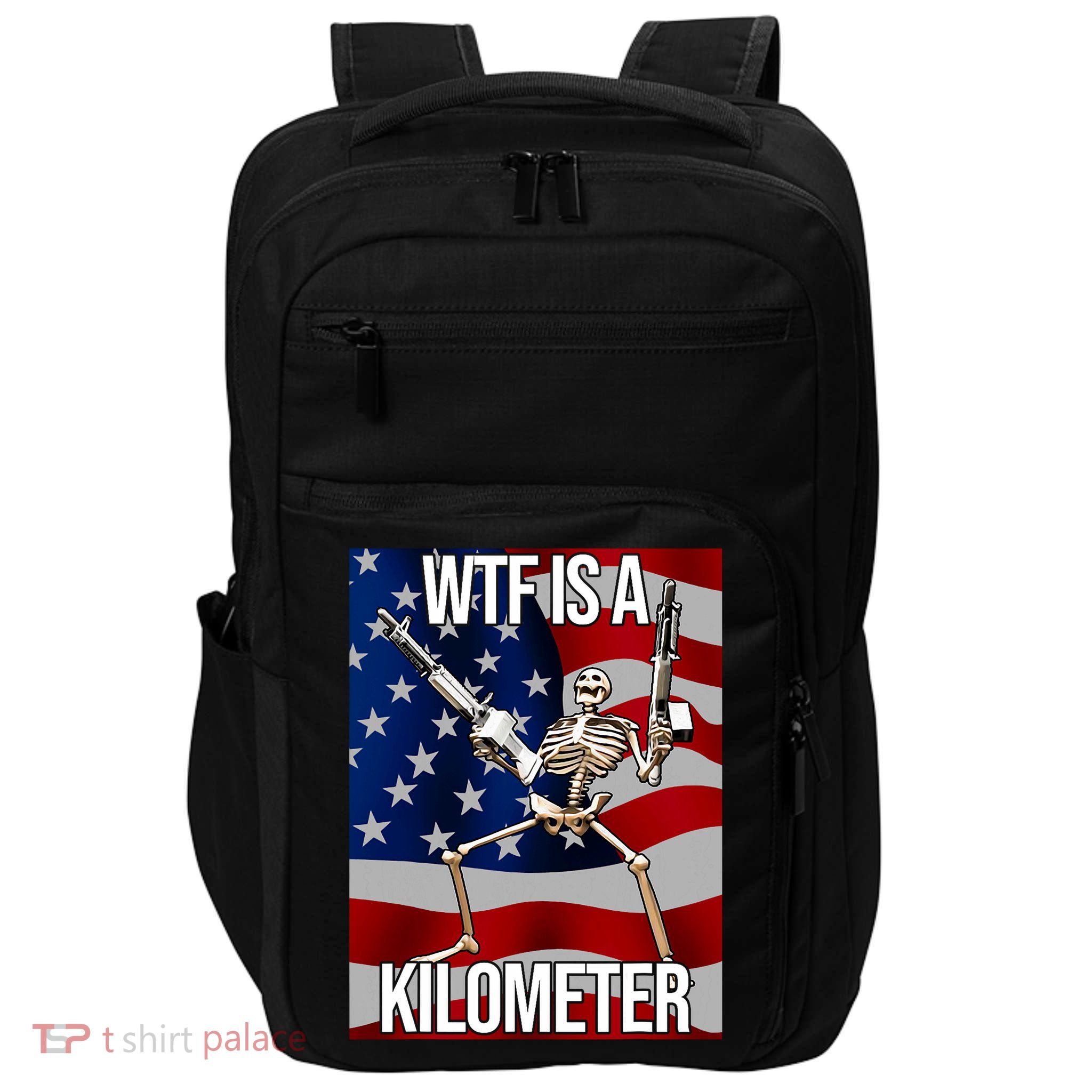 Wtf Is A Kilometer American Skeleton Funny Impact Tech Backpack