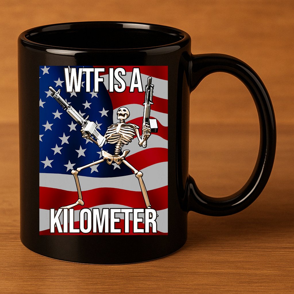 Wtf Is A Kilometer American Skeleton Funny 11oz C Handle Ceramic Mug